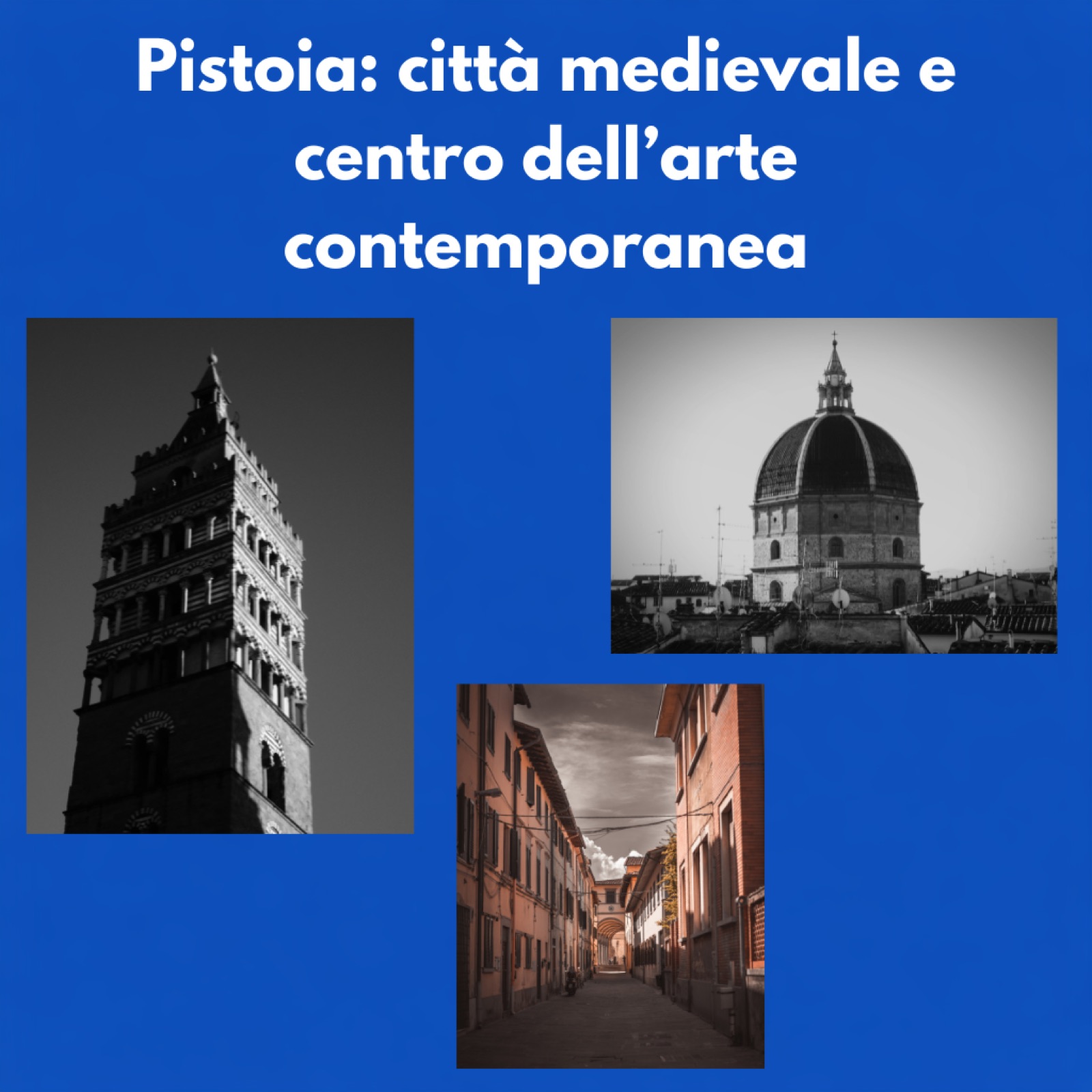 Pistoia: città medievale e centro dell’arte contemporanea